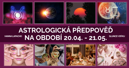 Astrologická předpověď na období 20.4.-20.5.2023 - Slunce v Býku – Probuzení krásy