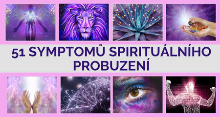  51 symptomů spirituálního probuzení