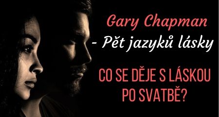 Co se děje s láskou po svatbě? 5 jazyků lásky Gary Chapman