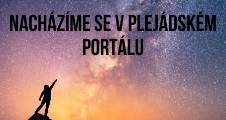 Nacházíme se v plejádském portálu