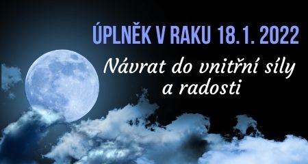 Intuitivní Astrologie: Úplněk v Raku 18.1. 2022 - Návrat do vnitřní síly a radosti