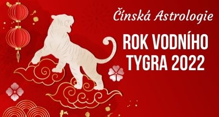 Čínská Astrologie: Rok Vodního Tygra 2022