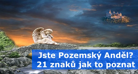 Tanaaz: Jste Pozemský Anděl? 21 znaků jak to poznat