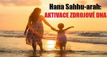 Hana Sahhu-arah: AKTIVACE ZDROJOVÉ DNA