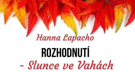 Hanna Lapacho: Rozhodnutí - Slunce ve Vahách