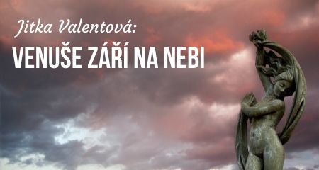 Jitka Valentová: Venuše září na nebi 