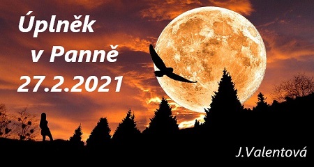 Jitka Valentová: Úplněk v Panně 27.2.2021 