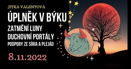 Úplněk v Býku 8.11.2022 - zatmění Luny