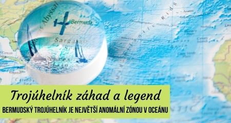 Trojúhelník záhad a legend: Bermudský trojúhelník je největší anomální zónou v oceánu