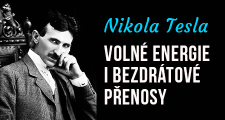 Nikola Tesla pracoval na volných energiích i bezdrátových přenosech